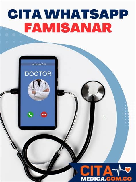 numero para sacar cita famisanar|Citas Medicas Famisanar EPS